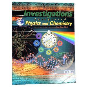 Investigations Integrated Physics And Chemistry Textbook Soft Cover Tom Hsu PhD